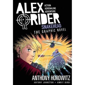Snakehead: An Alex Rider Graphic Novel -- Anthony Horowitz